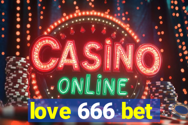 love 666 bet